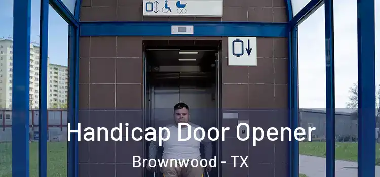  Handicap Door Opener Brownwood - TX