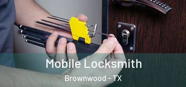 Mobile Locksmith Brownwood - TX