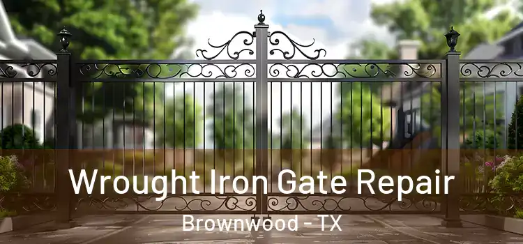 Wrought Iron Gate Repair Brownwood - TX